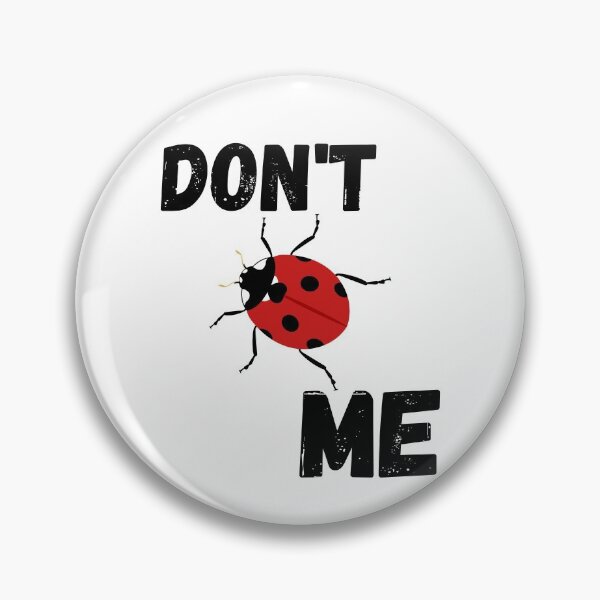 Item preview, Funny Don't Bug Me designed and sold by StormyMuse.
