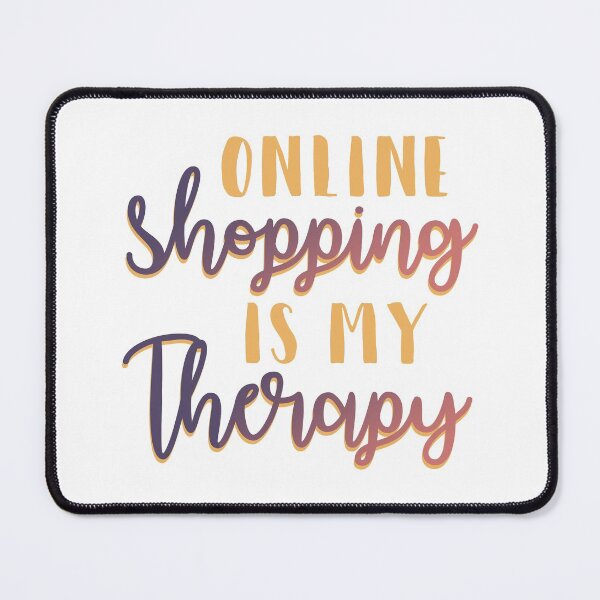 Item preview, Online shopping is my therapy designed and sold by RafaTakami.