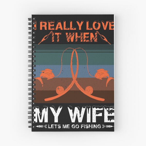 Item preview, I Really Love It When My Wife Lets Me Go Fishing designed and sold by Special-Ninja.