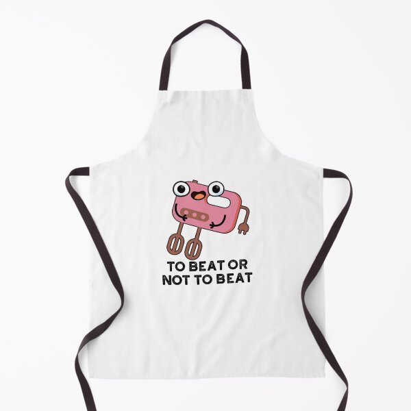 Item preview, To Beat Or Not To Beat Funny Baking Puns designed and sold by punnybone.