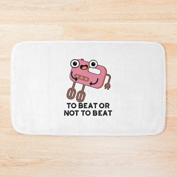 Item preview, To Beat Or Not To Beat Funny Baking Puns designed and sold by punnybone.