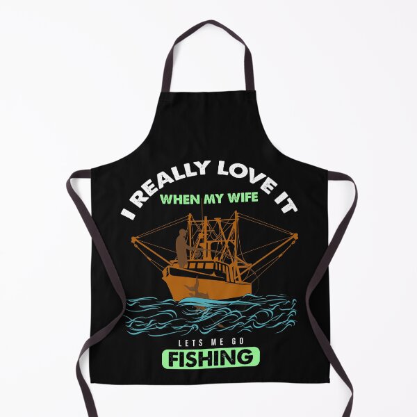 Item preview, I Really Love It When My Wife Lets Me Go Fishing designed and sold by Special-Ninja.