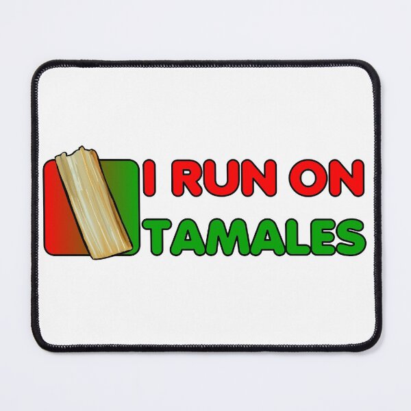 Item preview, I Run On Tamales v2 designed and sold by that5280lady.