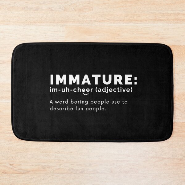 Item preview, Immature Funny Definition (Immature Dictionary Meaning) designed and sold by molamode.