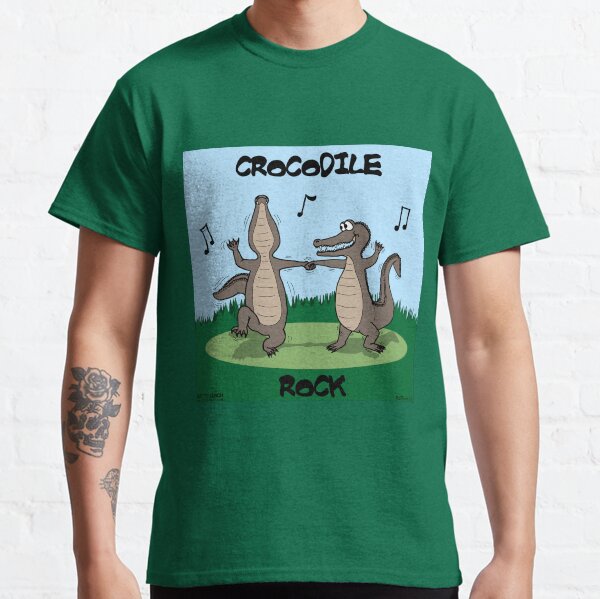 Crocodile Rock Classic T-Shirt