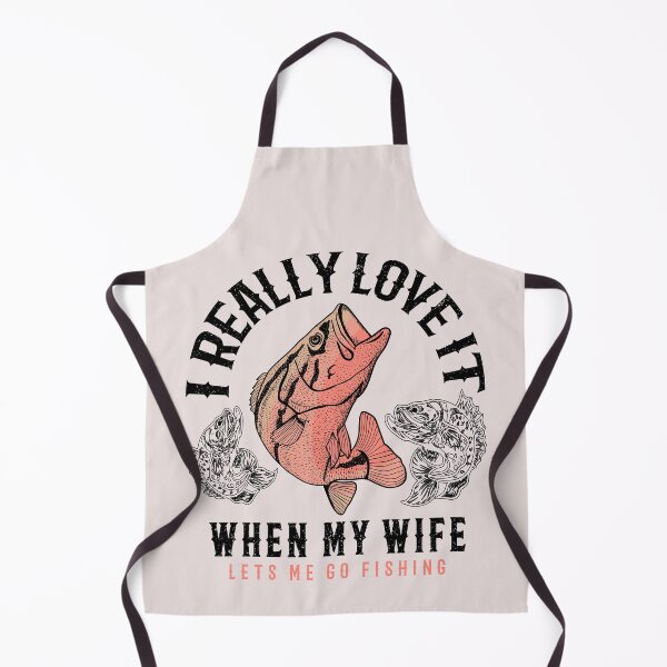 Item preview, I Really Love It When My Wife Lets Me Go Fishing designed and sold by Special-Ninja.