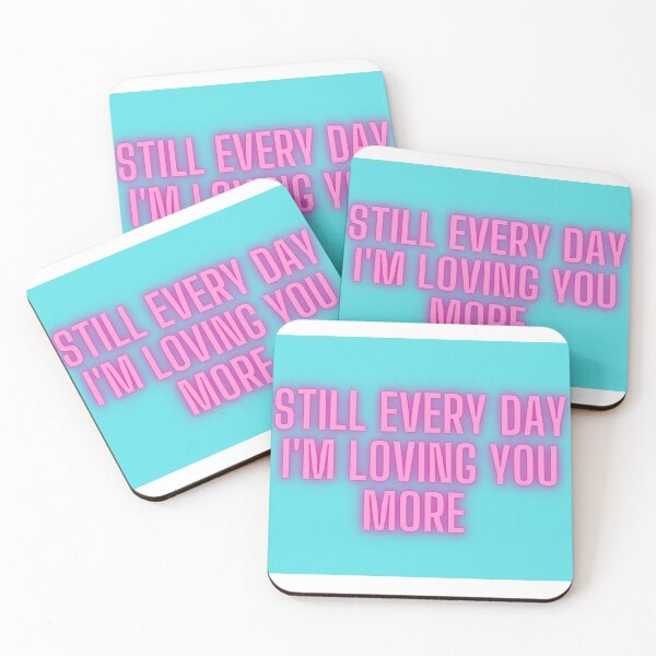 Item preview, Still Every Day I'm Loving You More designed and sold by emalib.
