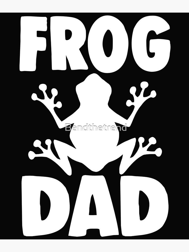 Disover Frog Dad Premium Matte Vertical Poster