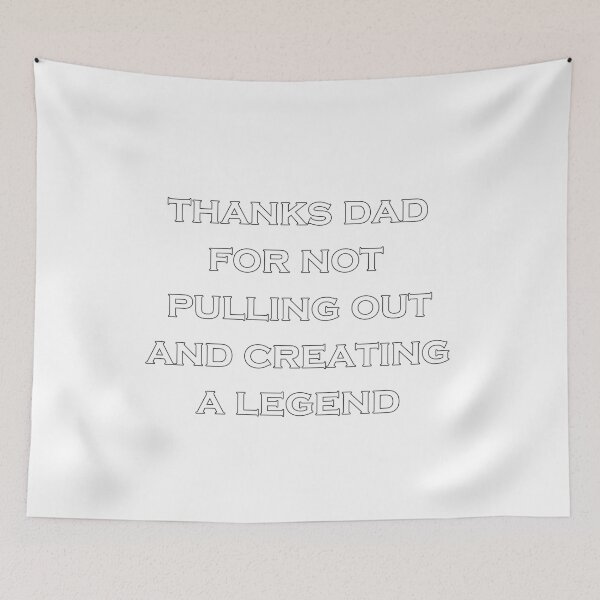 Item preview, Thanks dad for not pulling out and creating a legend designed and sold by Sun Rise.