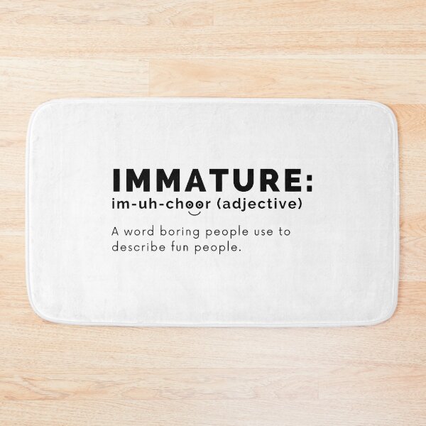 Item preview, Immature Funny Definition (Immature Dictionary Meaning) designed and sold by molamode.