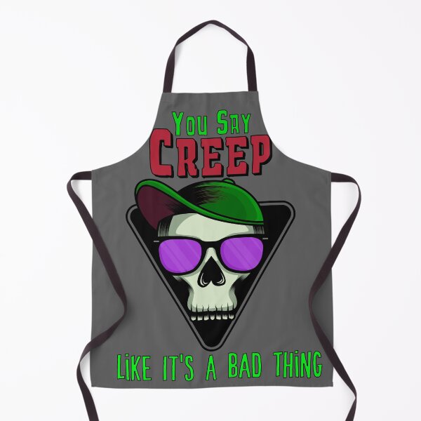Item preview, You Say Creep Like It's A Bad Thing designed and sold by SpookyKids.