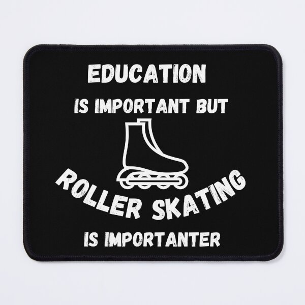 Item preview, Education Is Important But Roller Skating Is Importanter In Black designed and sold by LuckyKermit.