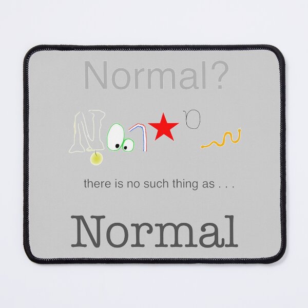 Item preview, There is No Such Thing as Normal designed and sold by Rowan-artist.