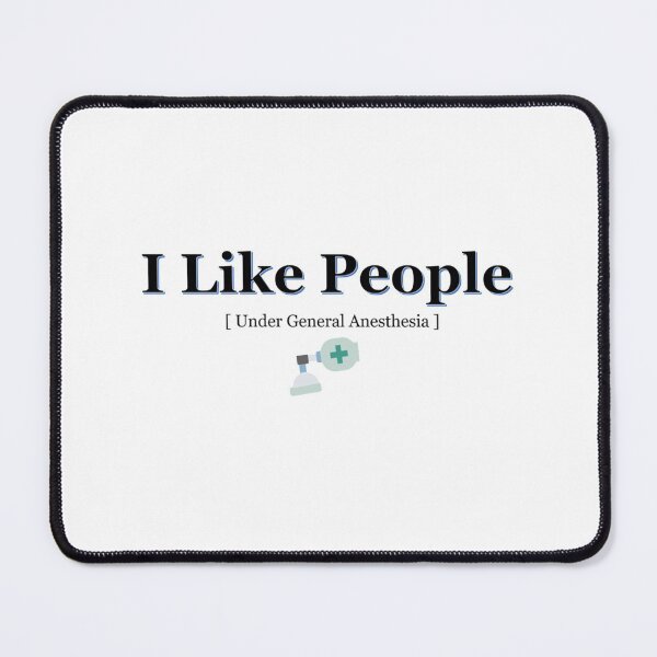 Item preview, i like people under general anesthesia   designed and sold by AJComfortPrints.