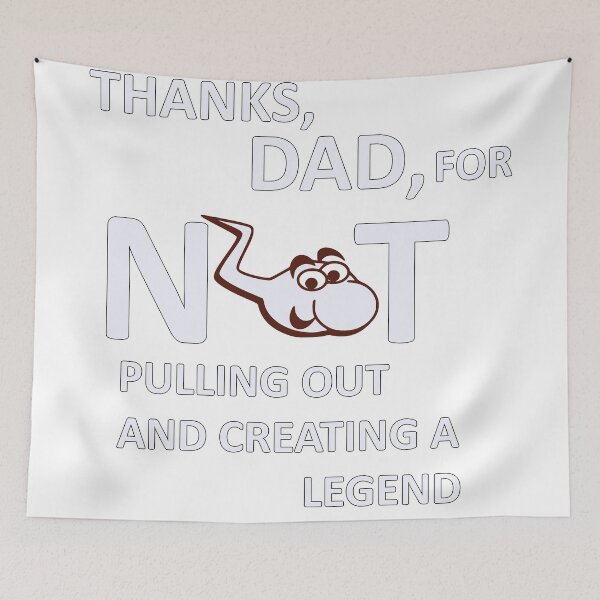 Item preview, thanks dad for not pulling out and creating a legend  designed and sold by Sun Rise.