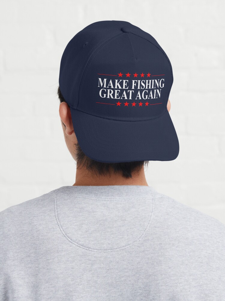 Make Fishing Great Again Funny Fishing Patriotic Cap for Sale by  funnytshirtemp
