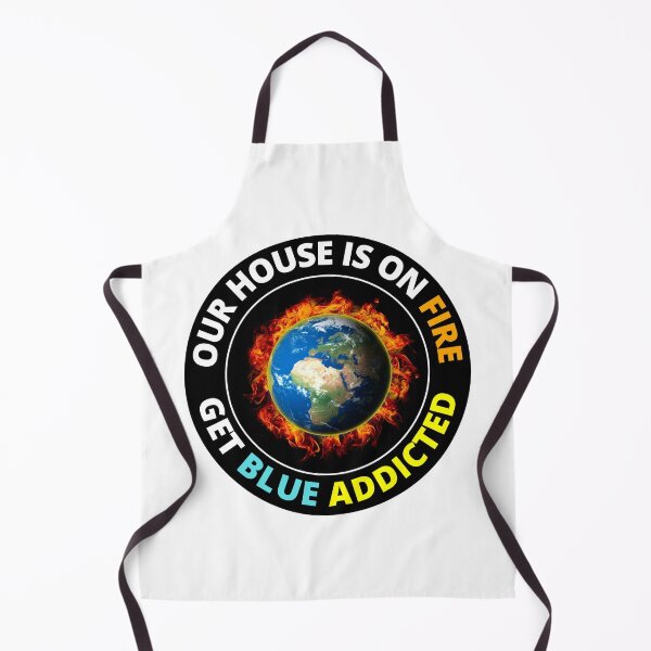 Item preview, Our House Is On Fire Get Blue Addicted Red Alert Climate Change Is Real Get Blue Addicted To Climate Change designed and sold by RGRamsey.