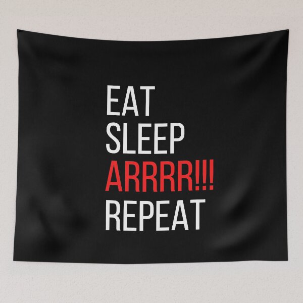 Aperçu de l'œuvre Mangez Sommeil Pirate ARRRRR !!! Repreat Renaissance Festival/Foire Design créée et vendue par Candlewood Museum & Gift Shoppe.