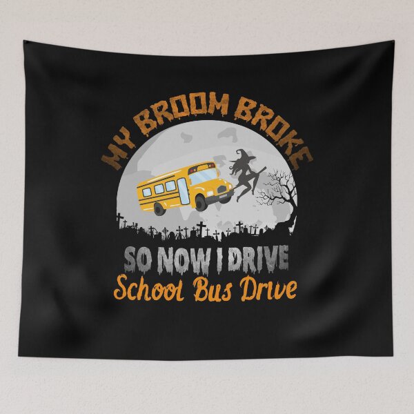 Item preview, My Broom Broke So Now I Drive A School Bus designed and sold by GINIART.