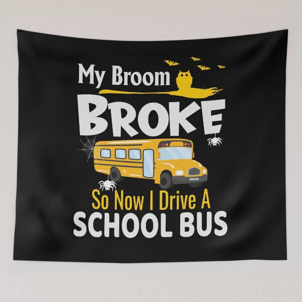 Item preview, My Broom Broke So Now I Drive A School Bus designed and sold by GINIART.