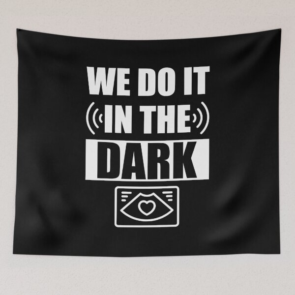 Item preview, We Do It In The Dark Ultrasound Tech Sonographer Sonography designed and sold by Mc-R.