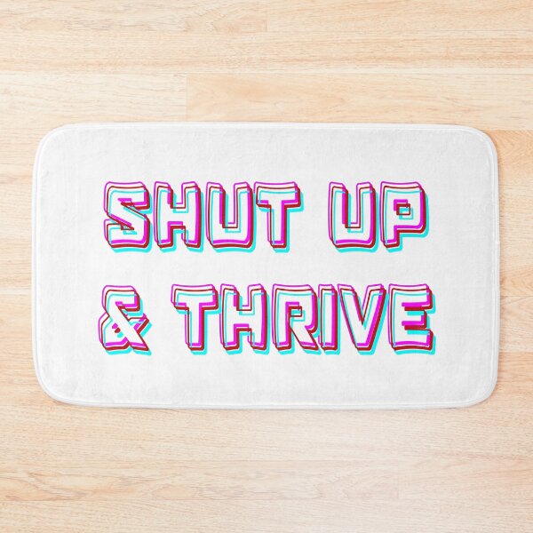 Item preview, Shut Up And Thrive | Say Less Meme designed and sold by thecooltable.