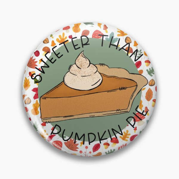 Item preview, Fall Is Here - Sweeter Than Pumpkin Pie designed and sold by AGoldenEmerald.