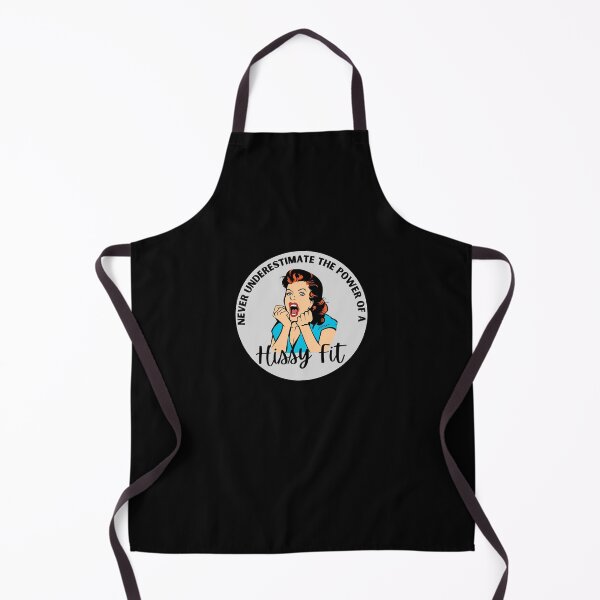 Item preview, Never Underestimate the Power of a Hissy Fit Design designed and sold by Looksup.