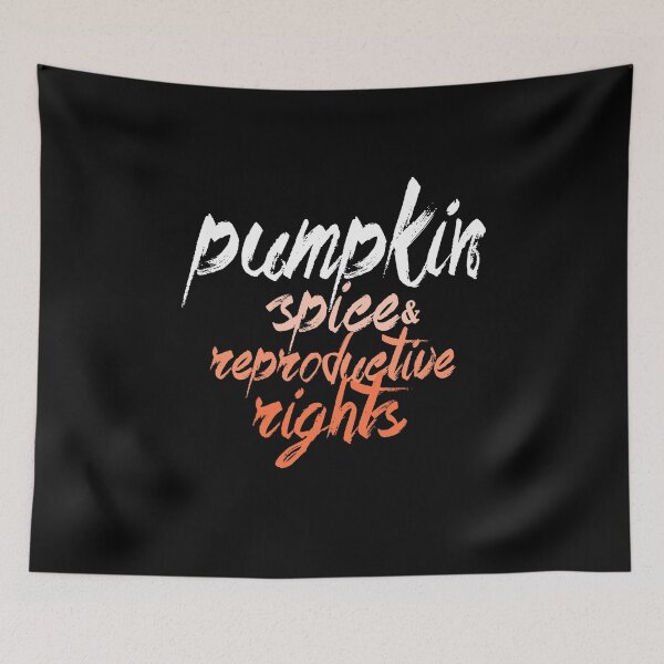 Item preview, Pumpkin Spice And Reproductive Rights Fall Feminist Choice designed and sold by HorizonDesignz.