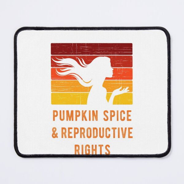 Item preview, Pumpkin Spice Reproductive Rights Pro Choice Fall Feminism designed and sold by Dorkification.