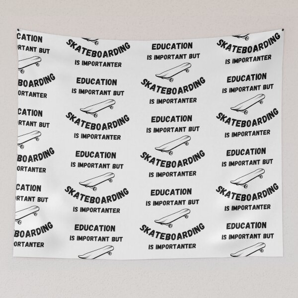 Item preview, Education Is Important But Skateboarding Is Importanter designed and sold by LuckyKermit.