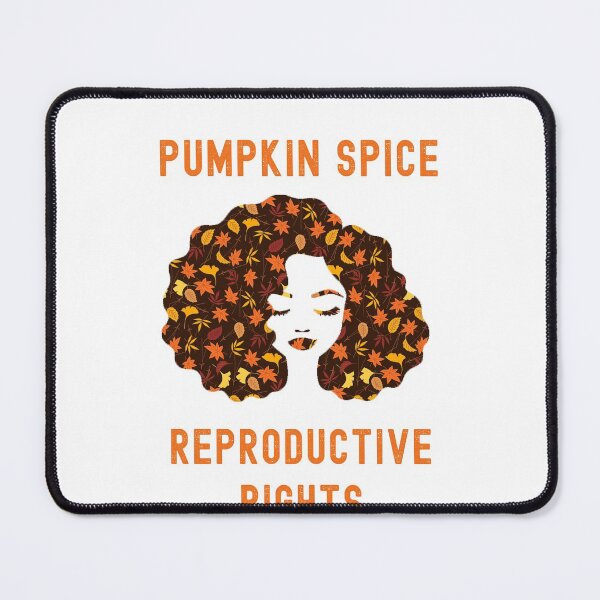 Item preview, Pumpkin Spice Reproductive Rights Pro Choice Fall Feminism designed and sold by Dorkification.