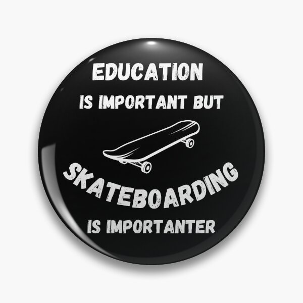 Item preview, Education Is Important But Skateboarding Is Importanter In Black designed and sold by LuckyKermit.