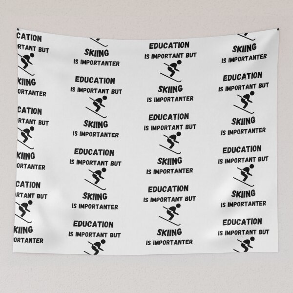 Item preview, Education Is Important But Skiing Is Importanter designed and sold by LuckyKermit.