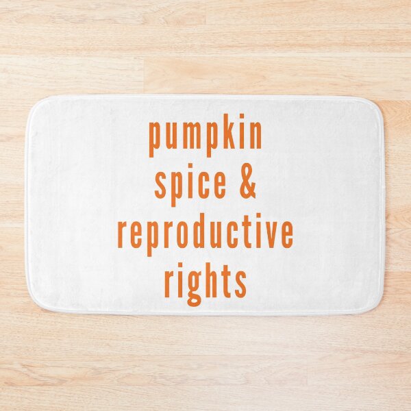 Item preview, Pumpkin Spice Reproductive Rights Pro Choice Fall Feminism designed and sold by Dorkification.
