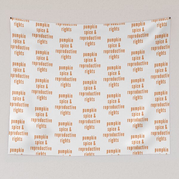 Item preview, Pumpkin Spice Reproductive Rights Pro Choice Fall Feminism designed and sold by Dorkification.
