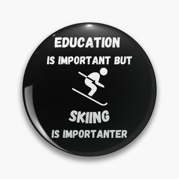 Item preview, Education Is Important But Skiing Is Importanter In Black designed and sold by LuckyKermit.