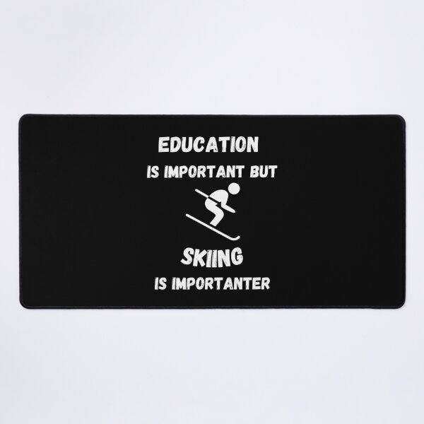 Item preview, Education Is Important But Skiing Is Importanter In Black designed and sold by LuckyKermit.