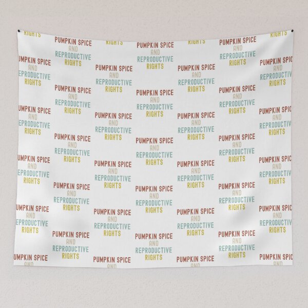 Item preview, Pumpkin Spice Reproductive Rights Pro Choice Fall Feminism designed and sold by Dorkification.