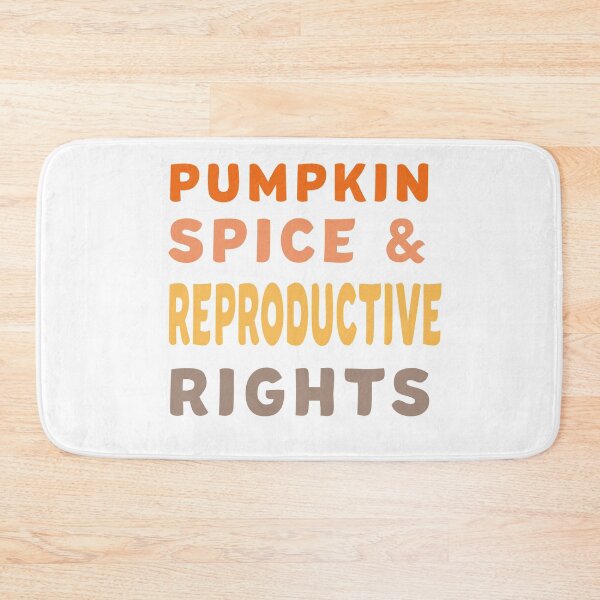 Item preview, Pumpkin Spice Reproductive Rights Pro Choice Fall Feminism designed and sold by Dorkification.