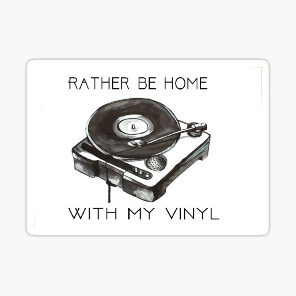 Rather Be At Home With My Vinyl Sticker
