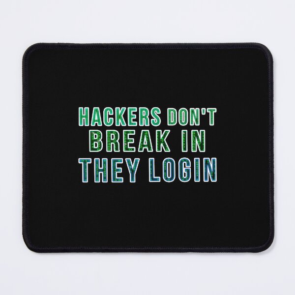 Item preview, Hackers Don't Break In They Login designed and sold by Gnfree.