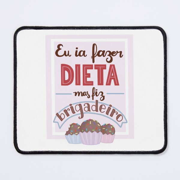 Item preview, Eu ia fazer dieta mas fiz brigadeiro designed and sold by JuhKaori.