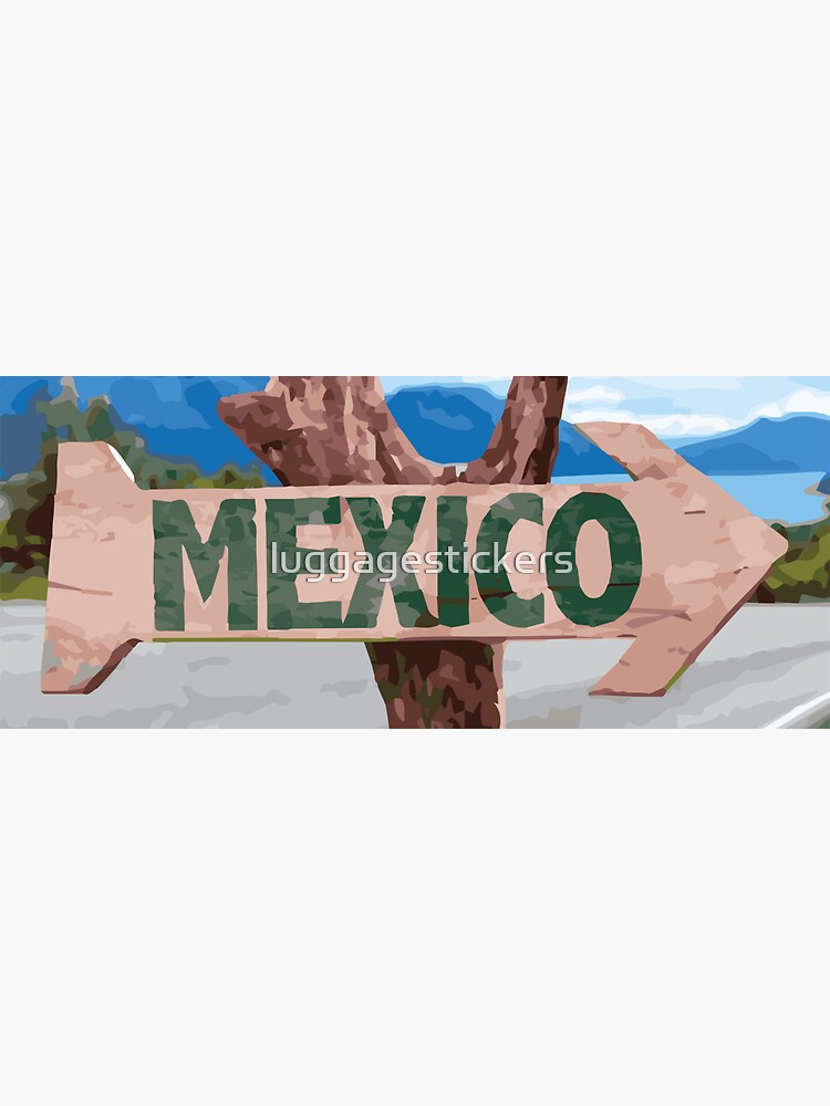 Mexico Sticker for Sale by luggagestickers