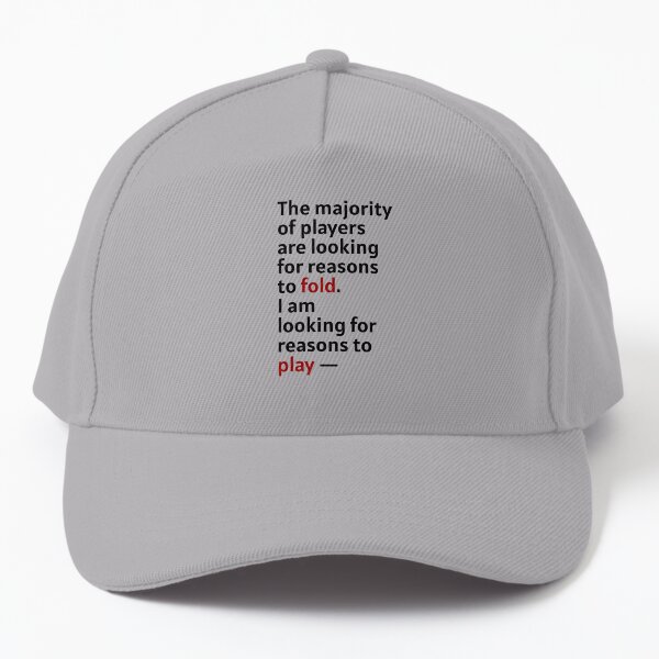 Daniel Negreanu — I am looking for reasons to play. Baseball Cap