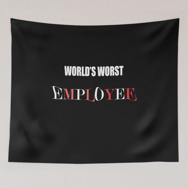 Item preview, World's worst employee designed and sold by Nickolas Kyprianos.
