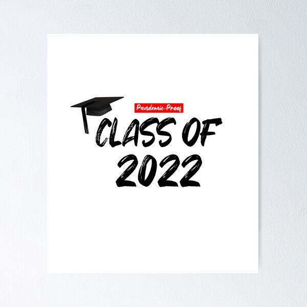Class of 2022 - Pandemic Proof Poster