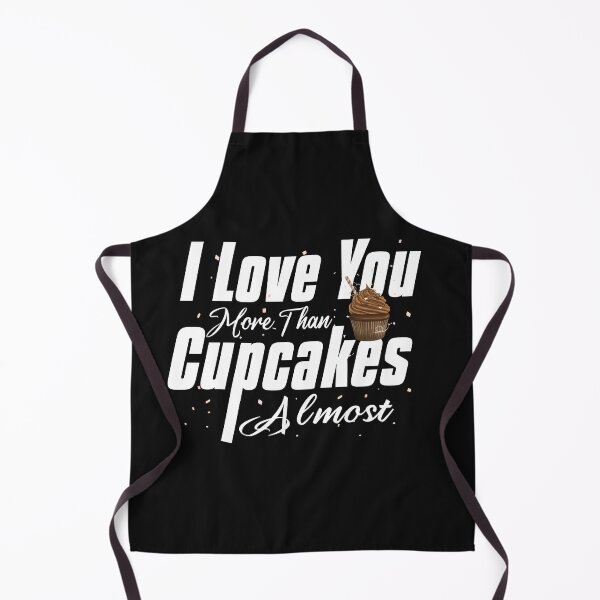 Item preview, I Love You More Than Cupcakes Almost designed and sold by HananDesign13.