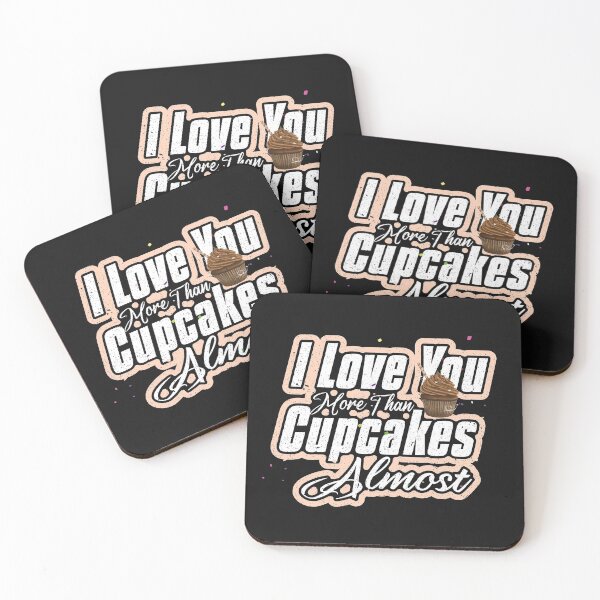 Item preview, I Love You More Than Cupcakes Almost designed and sold by HananDesign13.