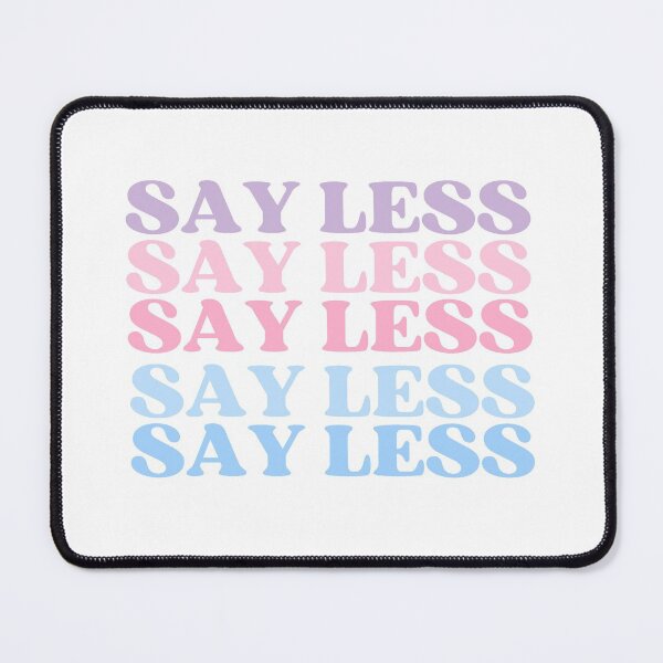 Item preview, Say Less Stacked Meme designed and sold by thecooltable.